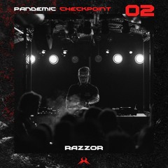 Pandemic Checkpoint #02 - RAZZOR