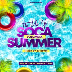SOCA SUMMER - The Mix Up Volume 54 - Mixed by DJ KEVIN