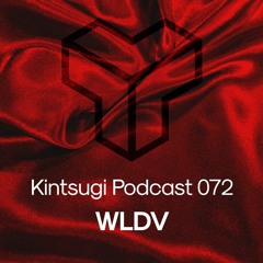 Kintsugi Podcast 072 - WLDV