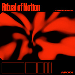 Antonio Fevola - Ritual of Motion [FREE BANDCAMP DOWNLOAD]