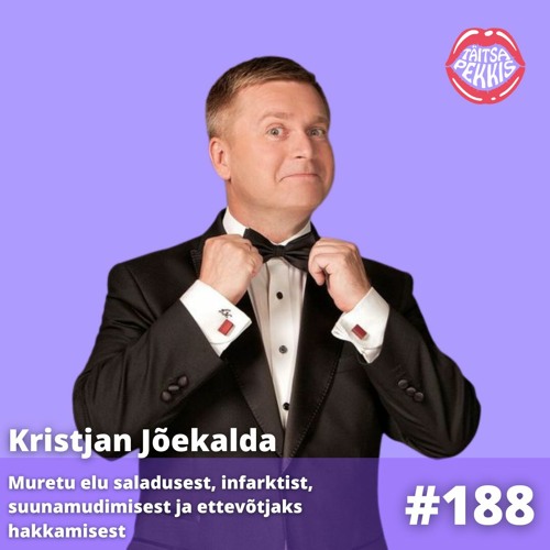 #188 Kristjan Jõekalda muretu elu saladusest, infarktist, suunamudimisest, ettevõtjaks hakkamisest