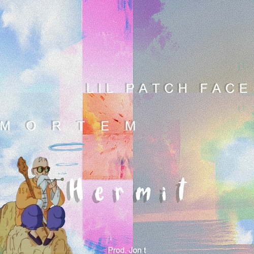 Hermit (Ft. M O R T E M)(Prod. Jon t)