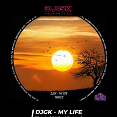 DJGK - My Life