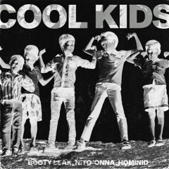 Booty Leak + Nito-Onna & HOMINID - Cool Kids [ FREE DOWNLOAD ]