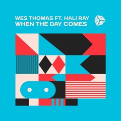 Wes Thomas ft. Hali Ray - When the Day Comes