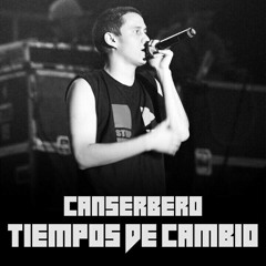 Canserbero - Tiempos de Cambio (ft. César López)