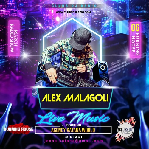 ALEX MALAGOLI -BURNING HOUSE- RADIO SHOW N° 06 - CLUBS DJ RADIO [Season 06] 2023