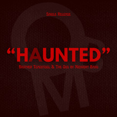 Haunted (By You) - Full Version