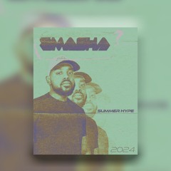 SMASHA Summer Hype Mix 2024