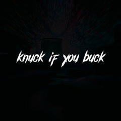 Knuck If You Buck Prod@bumboi