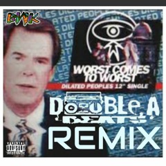 Dilated Peoples - ''Worst Come To Worst'' (Double.A Beats Bootleg Remix)