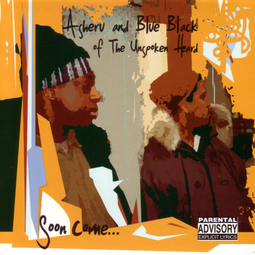 洋楽 Asheru and Blue Black Soon Come... Stream Asheru and Blue Black of The Unspoken Heard | Listen