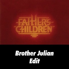 Father's Children - Dance Do It (Brother Julian Edit)