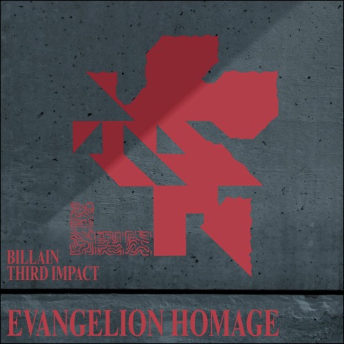 Billain - Third Impact(Evangelion Homage)