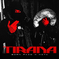 BORN PAID x KITA - TIRANA