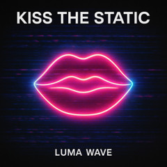 Kiss the Static