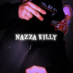 NAZZA KILLY-If You Dont Wanna $tack Your A Little Bitch (official audio)