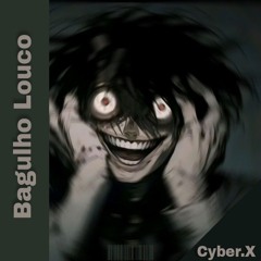 Cyber.X - Bagulho Louco.mp3