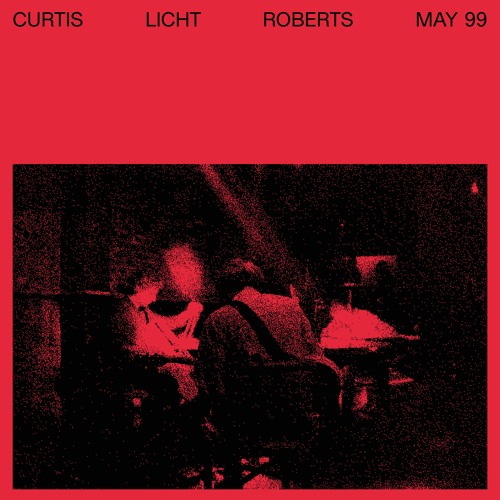 Charles Curtis, Alan Licht, Dean Roberts - May 99a (excerpt)