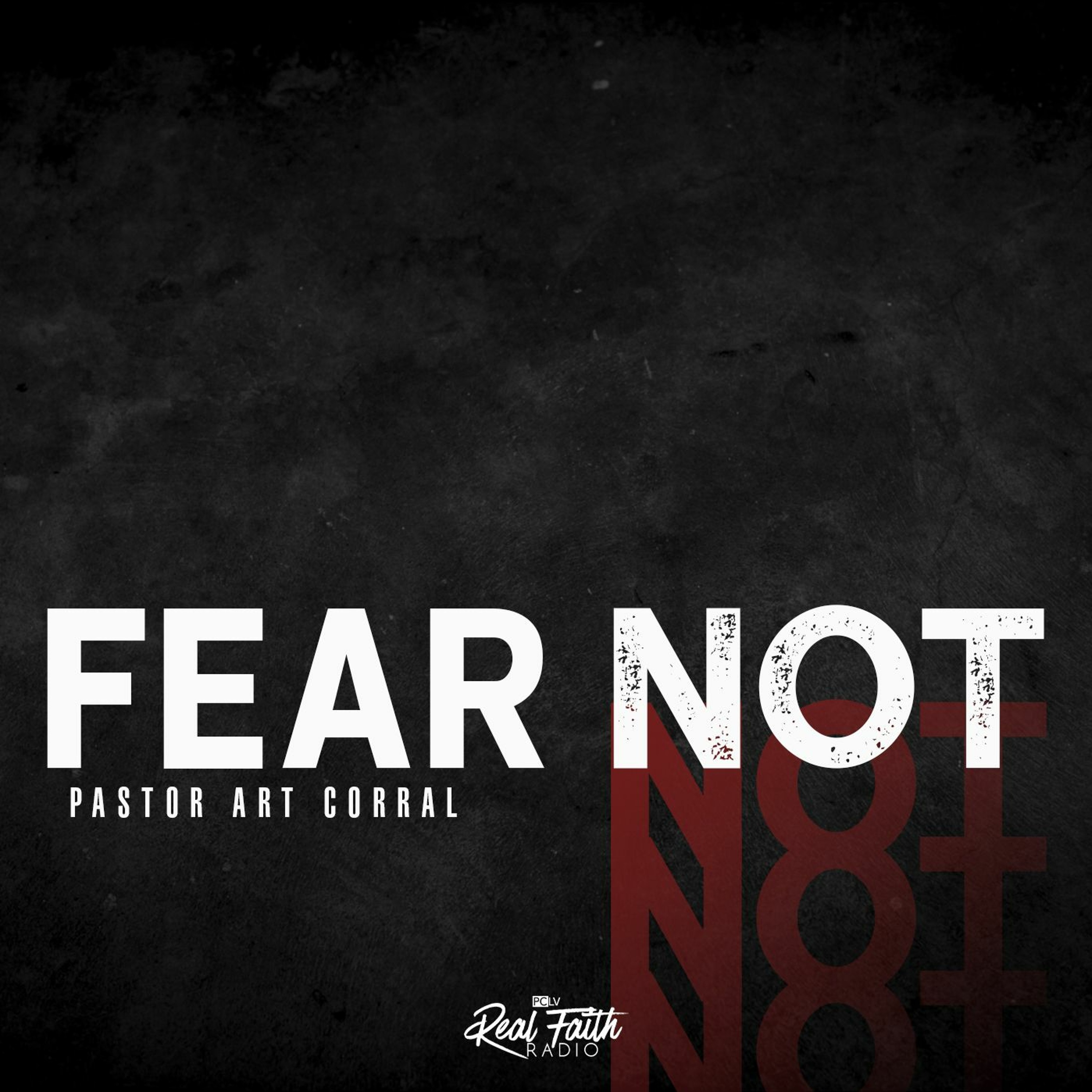 "Fear Not," Pastor Art Corral (October 24, 2021) episode artwork