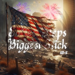 Softest Steps & Biggest Stick (Instrumental)