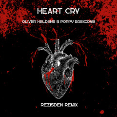 Oliver Heldens & Poppi Baskcomb - Heart Cry (Rezisden Remix)