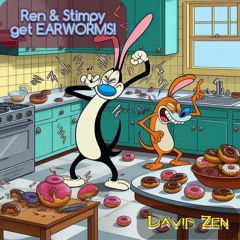 Ren & Stimpy Got EARWORMS v2¹ [2024] David G Schrankler
