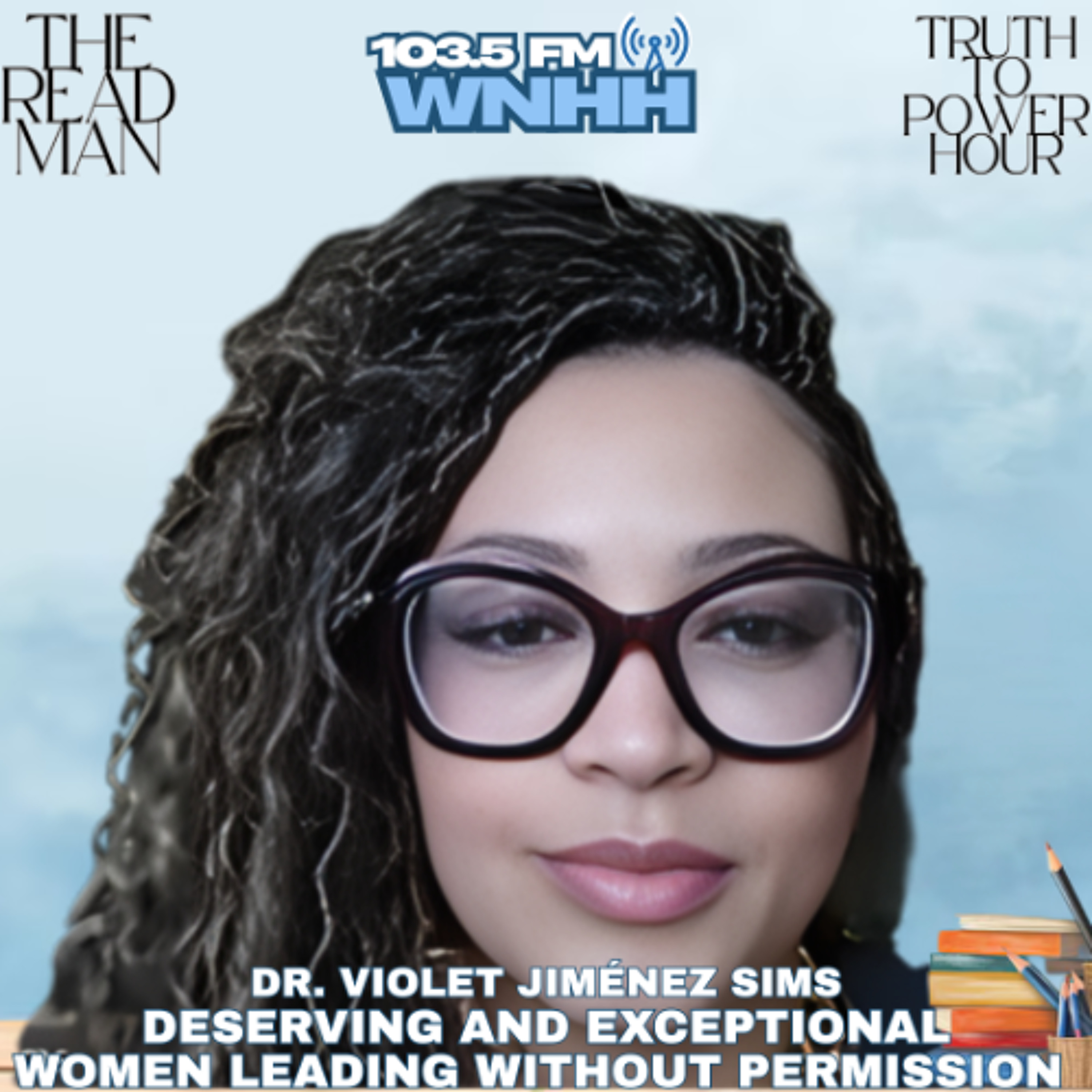 The Readman Truth To Power Hour:  Deserving and Exceptional Women Leading Without Permission episode artwork