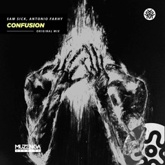 Sam Sick, Antonio Farhy - Confusion (Original Mix) | FREE DOWNLOAD