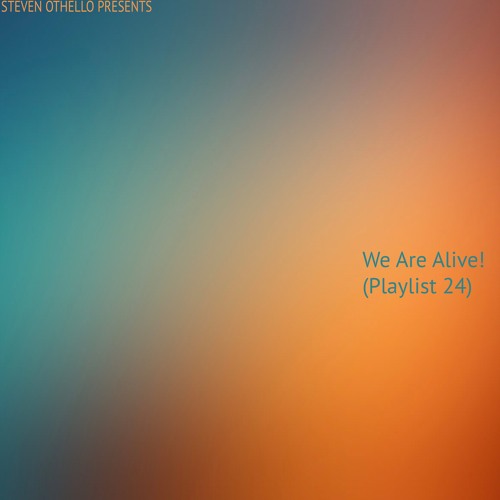 We Are Alive! (Playlist 24)