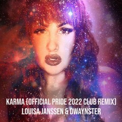 Louisa Janssen ft. Dwaynster - Karma (Official Pride 2022 Club Remix)