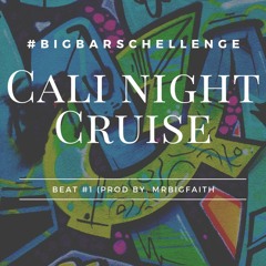 Big Bars Challenge Beat #1 (Cali Night Cruise)