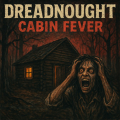 Cabin Fever