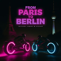 Michael Amani & Highup - From Paris to Berlin