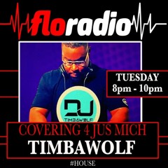 DJ TIMBAWOLF - FLO RADIO - JUS MICHE
