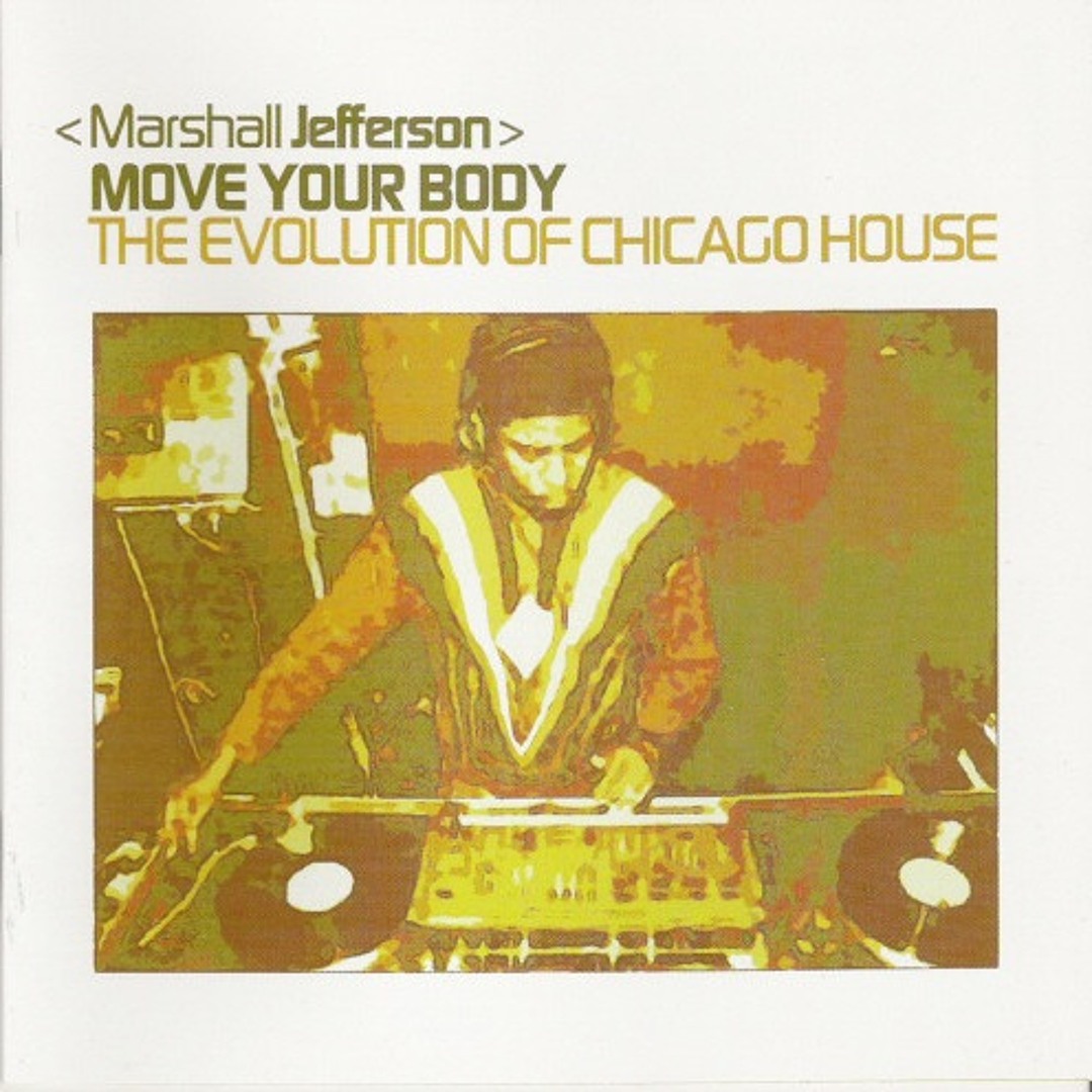 Stream 647 - Marshall Jefferson - Move Your Body (The