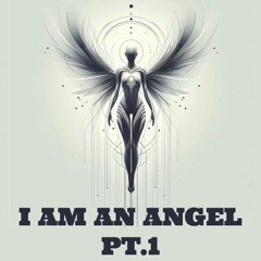 I AM AN ANGEL, Pt. 1 - Full Tracks on All Other Platforms - Link in description <3 copy 10