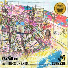 Ybyzär #16 - Bil–Sol + Akira - 26/03/2022