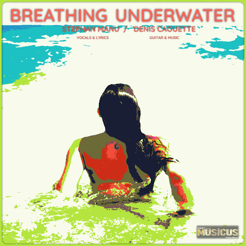 Breathing Underwater (Ft. Stephan Manu)