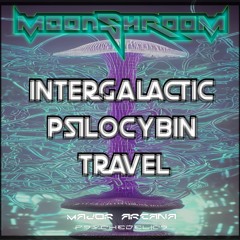 Intergalactic Psilocybin Travel