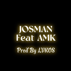 Josman Feat AMK - Rappel (Prod By LVKOS)