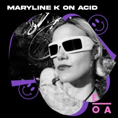 Maryline K // On Acid 015