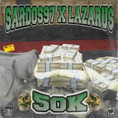 SARDOS97 X LAZARU$ - 50K