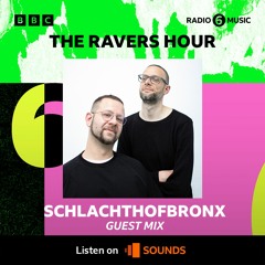 Schlachthofbronx Guest Mix @ The Ravers Hour - BBC 6 - November 2023