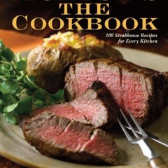 [Read] EBOOK EPUB KINDLE PDF Morton's The Cookbook: 100 Steakhouse Recipes for Every