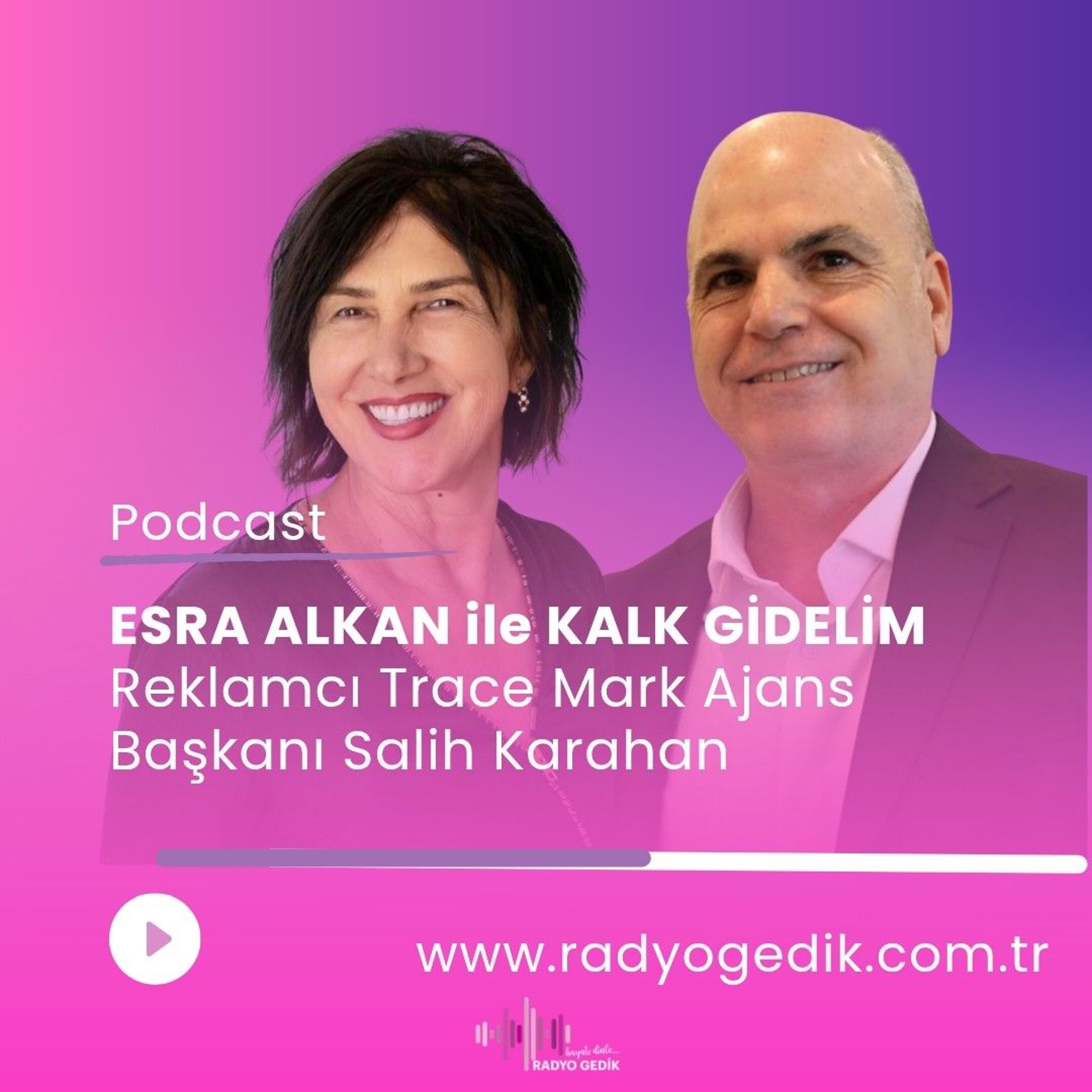ESRA ALKAN İLE  KALK GİDELİM - SALİH KARAHAN episode artwork