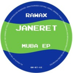 RX - RT - 03 - JANERET - MUBA EP (RAWAX)