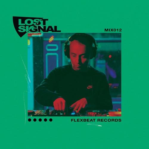 LOST_SIGNAL_MIX012 // Flexbeat Records