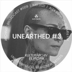 Kulturarchiv Europa - UNEARTHED #3 - Post-Punk, Dark Wave, EBM, Cold Wave