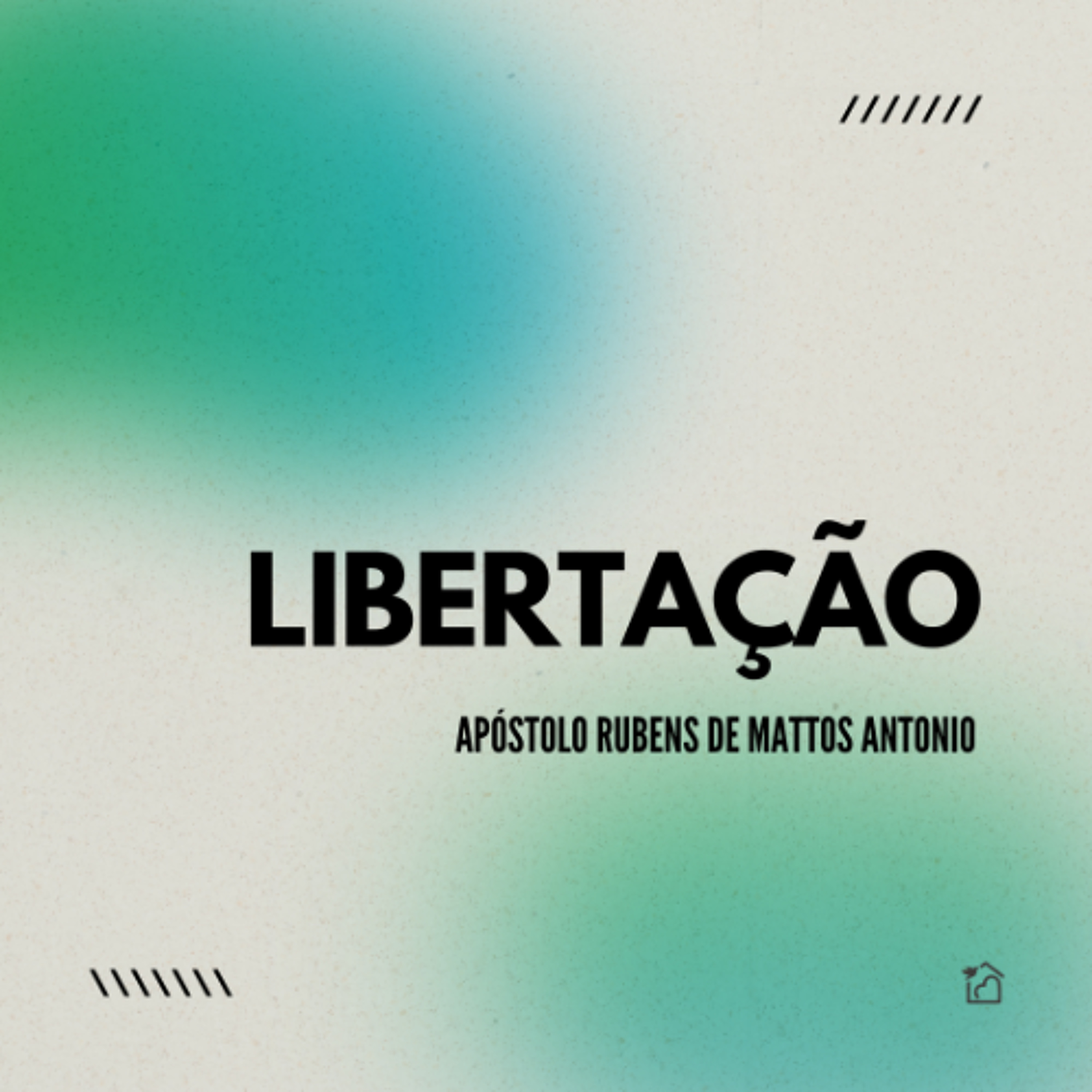 Libertação - Apóstolo Rubens de Mattos Antonio 03/10/2024 episode artwork